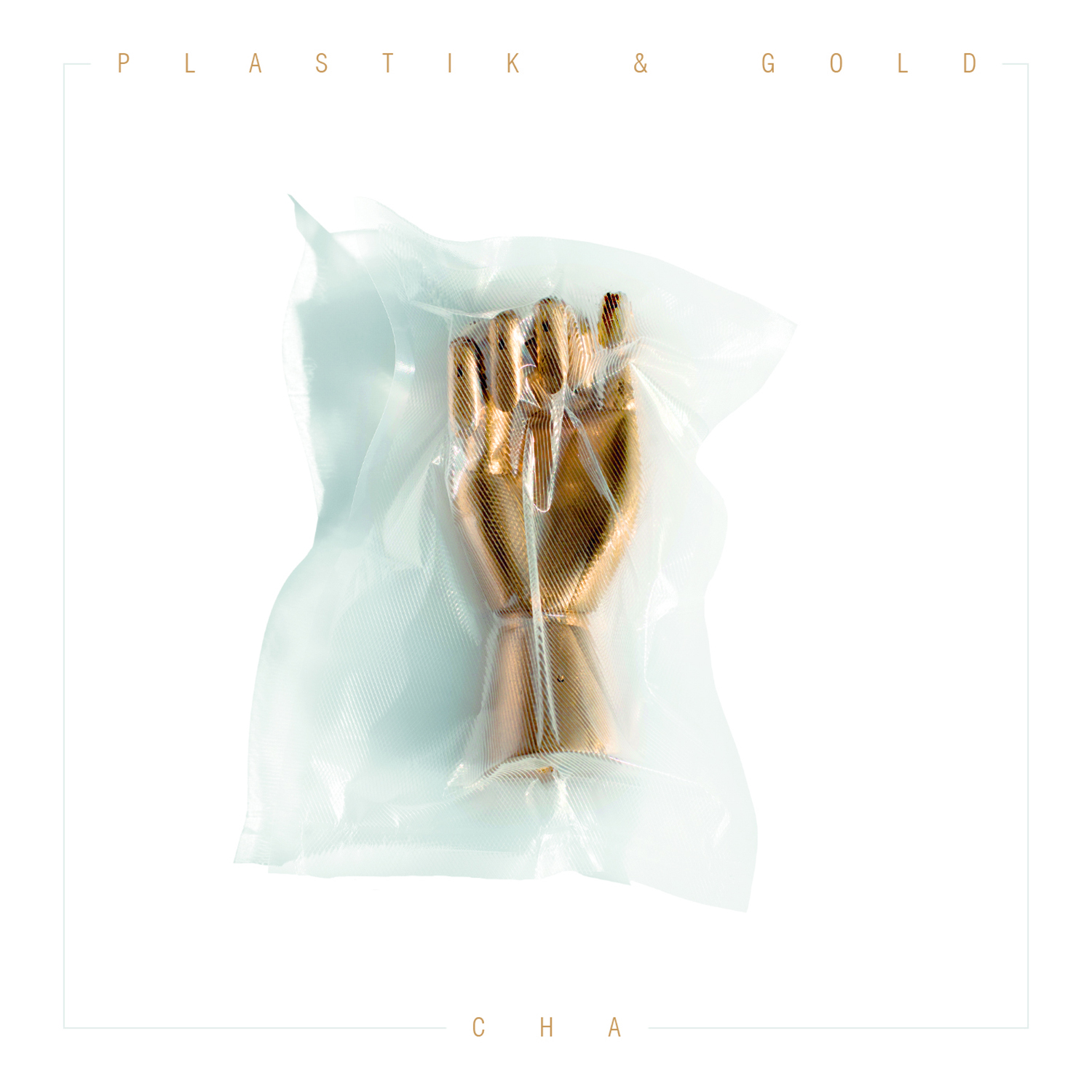 Das Cover von CHAs EP "Plastik&Gold"